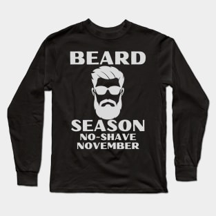 Beard Season No Shave November Long Sleeve T-Shirt